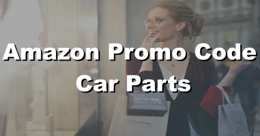 amazon promo code car parts
