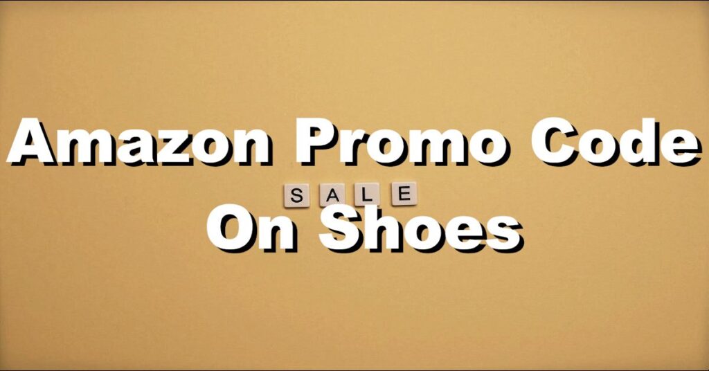 amazon promo code on shoes