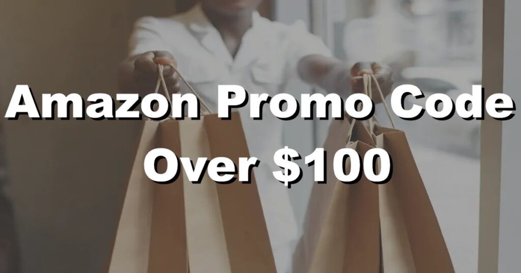 amazon promo code over $100