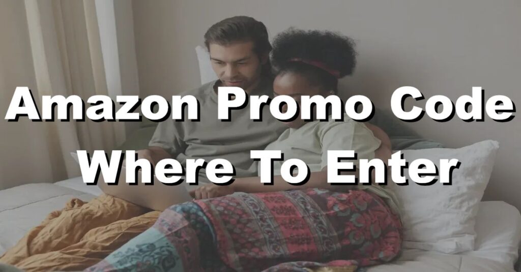 amazon promo code where to enter