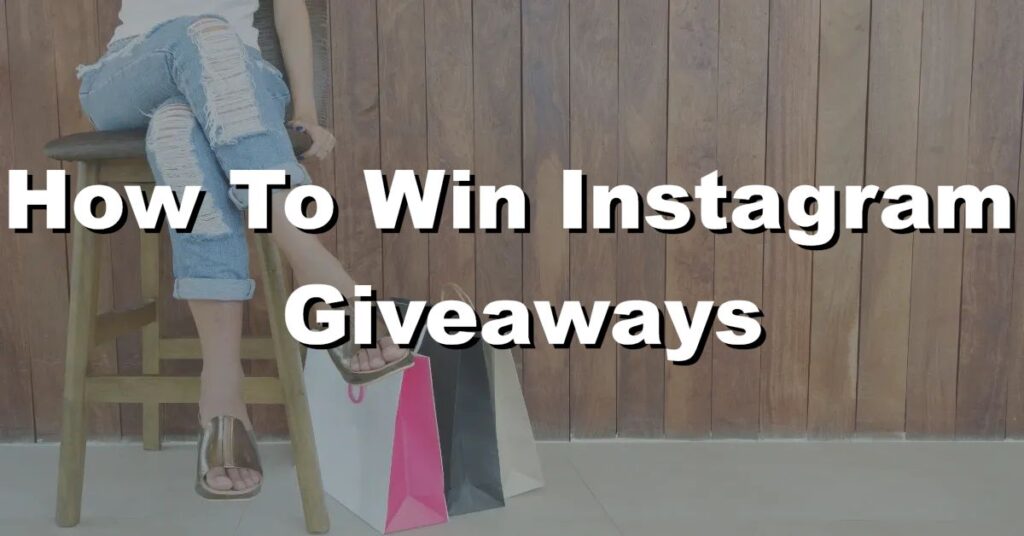 how to win instagram giveaways