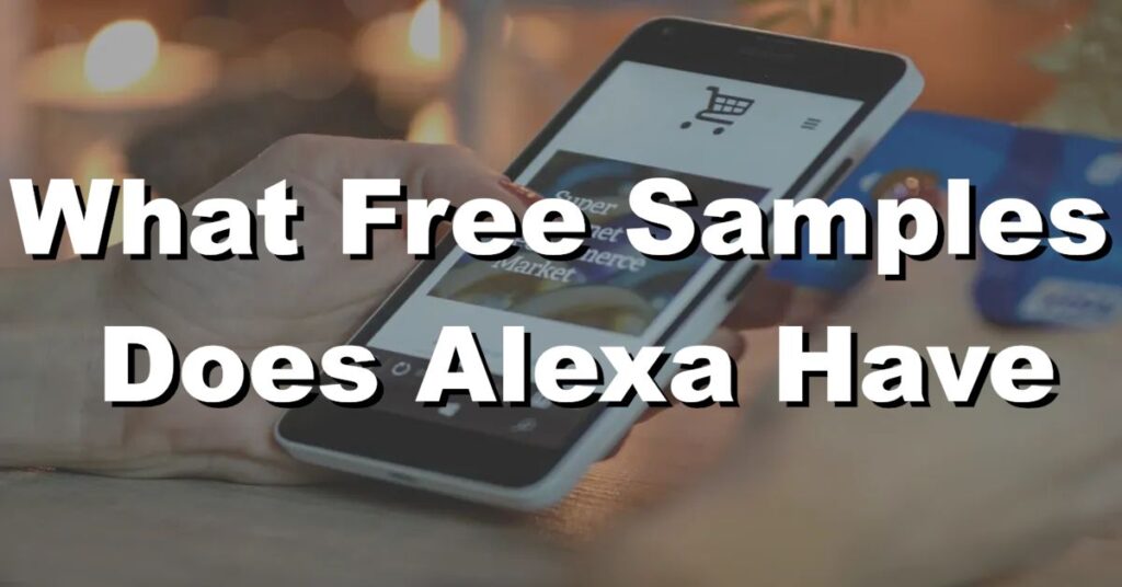 what free samples does alexa have